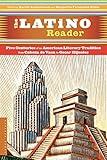 The Latino Reader: An American Literary Tradition from 1542 to the Present