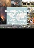 The Guide to Living, Volume 1: Thoughts on Emergency Preparedness and Survival (The Guides To Living)