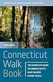 Connecticut Walk Book: The Complete Guide to Connecticut's Blue-Blazed Hiking Trails