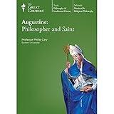 Augustine: Philosopher and Saint