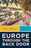 Rick Steves Europe Through the Back Door (Rick Steves Travel Guide)