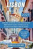 LISBON TRAVEL GUIDE 2025: Explore Authentic Food, and Easy Day Trips with Walking Tours & Local Secrets for Stress-Free Planning (Europa: City By City Book 1)