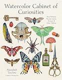 Watercolor Cabinet of Curiosities: Paint Perfectly Peculiar Insects, Antiques & Other Oddities