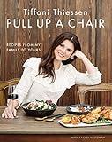 Pull Up a Chair: Recipes from My Family to Yours