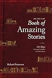 The One Year Book of Amazing Stories: 365 Days of Seeing God’s Hand in Unlikely Places