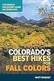 Colorado's Best Hikes for Fall Colors (The Colorado Mountain Club Guidebooks)