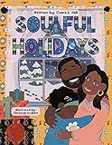 Soulful Holidays: An inclusive rhyming story celebrating the joys of Christmas and Kwanzaa