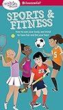 A Smart Girl's Guide: Sports & Fitness: How to Use Your Body and Mind to Play and Feel Your Best (American Girl® Wellbeing)