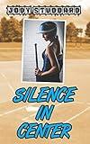 Silence In Center (Softball Star)