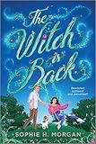 The Witch is Back: An Opposites-Attract Grumpy Sunshine Witch Romance (Toil and Trouble Book 1)