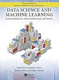 Data Science and Machine Learning: Mathematical and Statistical Methods (Chapman & Hall/CRC Machine Learning & Pattern Recognition)