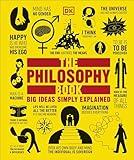 The Philosophy Book: Big Ideas Simply Explained (DK Big Ideas)