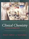 Clinical Chemistry: Concepts and Applications, Revised Edition