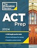 Princeton Review ACT Prep, 2024: 6 Practice Tests + Content Review + Strategies (2024) (College Test Preparation)