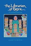 The Librarian of Basra: A True Story from Iraq