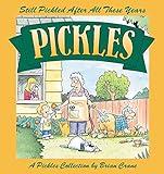 Still Pickled After All These Years: A Pickles Book