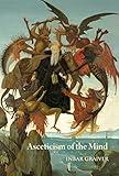 Asceticism of the Mind: Forms of Attention and Self-Transformation in Late Antique Monasticism (Studies and Texts)