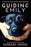 Guiding Emily: A Tale of Love, Loss, and Courage (Guiding Emily Series)