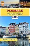 Denmark Travel Guides 2025: Savor Denmark’s Rich History, Picturesque Towns, Artistic Wonders, and Exquisite Cuisine for a Remarkable Experience