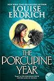 The Porcupine Year (Birchbark House Book 3)