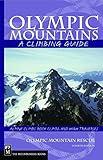 Olympic Mountains: A Climbing Guide (Climbing Guide) 4th Edition