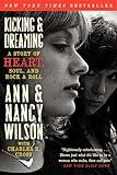 Kicking & Dreaming: A Story of Heart, Soul, and Rock and Roll