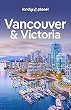 Lonely Planet Vancouver & Victoria (Travel Guide)