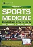 Sports Medicine: Study Guide and Review for Boards, Third Edition