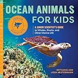 Ocean Animals for Kids: A Junior Scientist's Guide to Whales, Sharks, and Other Marine Life