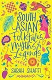 South Asian Folktales, Myths and Legends (Scholastic Classics)