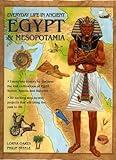 Everyday Life in Ancient Egypt and Mesopotamia: Travel into history to discover the lost civilizations of Egypt, Sumer, Assyria and Babylon with 30 ... projects that will bring the past to life