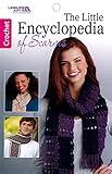 Leisure Arts The Little Encyclopedia of Scarves Crochet Book