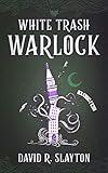 White Trash Warlock (The Adam Binder Novels Book 1)