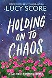 Holding on to Chaos: A Small Town Love Story (Blue Moon Book 5)