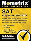 SAT Prep Book - Full-Length Exams, Online Video Tutorials, Digital SAT Study Guide Secrets with Practice Tests for the Math, Reading, and Writing Sections: [10th Edition]