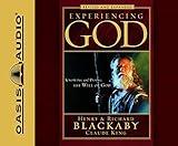 Experiencing God: How to Live The Full Adventure of Knowing and Doing the Will of God by Blackaby, Henry T, Blackaby, Richard, King, Claude (2008) Audio CD