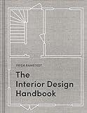 The Interior Design Handbook: Furnish, Decorate, and Style Your Space