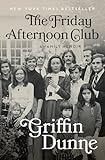 The Friday Afternoon Club: A Family Memoir