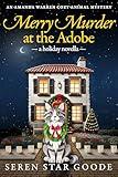 Merry Murder at the Adobe: A Holiday Novella (Amanda Warren Cozy Animal Mystery Book 3)