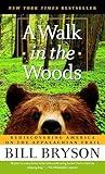 A Walk in the Woods: Rediscovering America on the Appalachian Trail