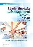 Leadership Roles and Management Functions in Nursing: Theory and Application