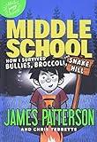 Middle School: How I Survived Bullies, Broccoli, and Snake Hill (Middle School, 4)