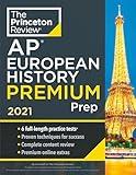 Princeton Review AP European History Premium Prep, 2021: 6 Practice Tests + Complete Content Review + Strategies & Techniques (2021) (College Test Preparation)