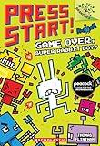 Game Over, Super Rabbit Boy!: A Branches Book (Press Start! #1)