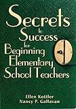 Secrets to Success for Beginning Elementary School Teachers