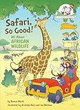 Safari, So Good! All About African Wildlife (The Cat in the Hat's Learning Library)