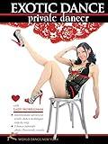 Exotic Dance - Private Dancer, with Lady M: An exotic dance how-to for pros and amateurs, includes complete lap dance training