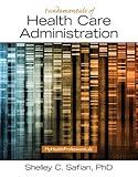 Fundamentals of Health Care Administration