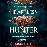 Heartless Hunter: The Crimson Moth Duology, Book 1