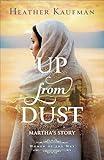 Up from Dust: (Biblical Historical Fiction Novel for Fans of The Chosen) (Women of the Way)